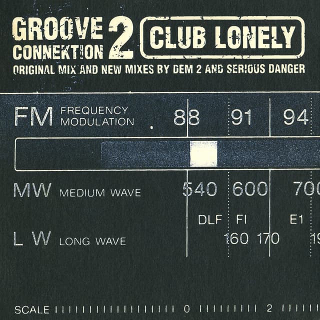 Groove Connektion 2 - Club Lonely - Dem 2 Don't Cry Dub