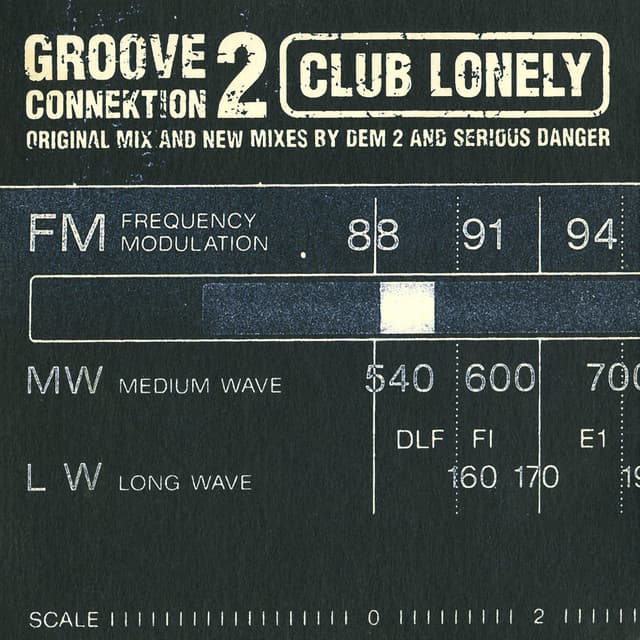 Groove Connektion 2 - Club Lonely - Dem 2 Don't Cry Dub