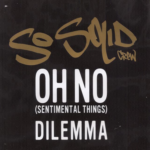 So Solid Crew - Oh No (Sentimental Things)