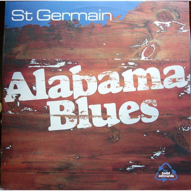 St Germain - Alabama Blues - Todd Edwards Vocal Radio Edit Mix